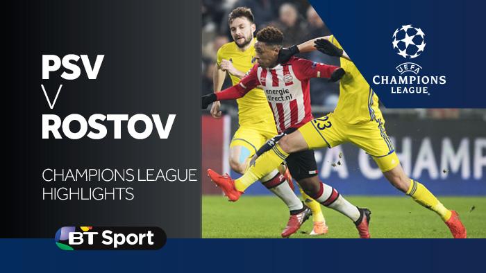 Highlights: PSV 0-0 Rostov - BT Sport (press release) (subscription) (blog)